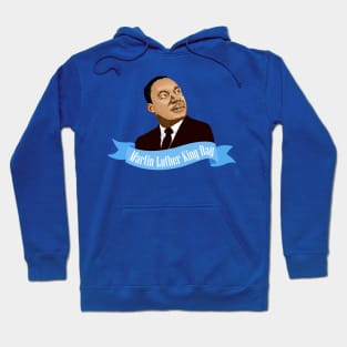 Happy Martin Luther King Day Hoodie